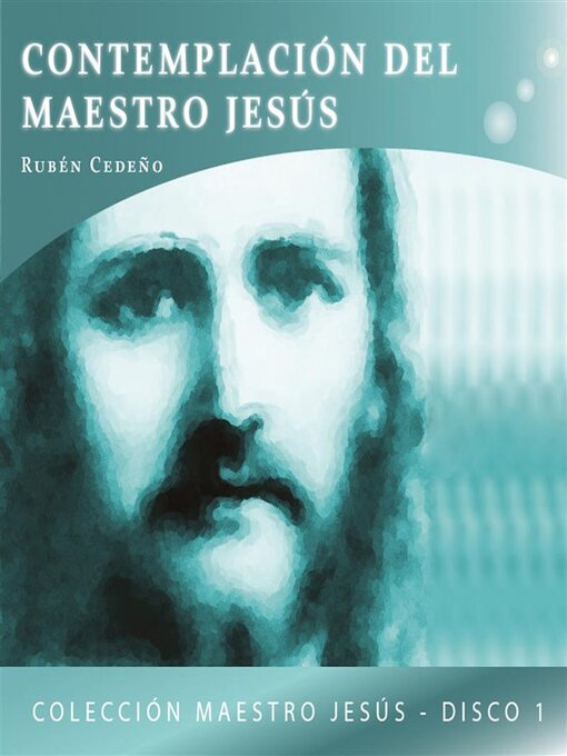 Title details for Contemplación del Maestro Jesús by Rubén Cedeño - Available